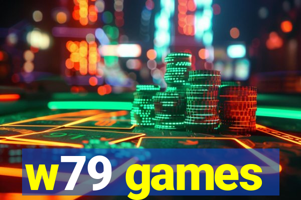 w79 games